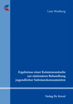 Cover-Bild Ergebnisse einer Katamnesestudie zur stationären Behandlung jugendlicher Substanzkonsumenten