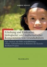 Cover-Bild Erhebung und Evaluation biologischer und mathematischer Kompetenzen von Grundschülern