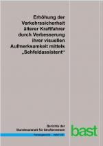 Cover-Bild Erhöhung der Verkehrssicherheit älterer Kraftfahrer durch Verbesserung ihrer visuellen Aufmerksamkeit mittels „Sehfeldassistent“