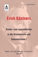 Cover-Bild Erich Kästners Kinder- und Jugendbücher in der Grundschule und Sekundarstufe I