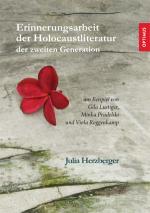 Cover-Bild Erinnerungsarbeit der Holocaustliteratur der zweiten Generation