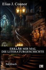 Cover-Bild Erklär mir mal die Literaturgeschichte