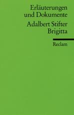 Cover-Bild Erläuterungen und Dokumente zu Adalbert Stifter: Brigitta