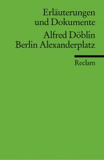 Cover-Bild Erläuterungen und Dokumente zu Alfred Döblin: Berlin Alexanderplatz