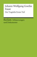 Cover-Bild Erläuterungen und Dokumente zu Johann Wolfgang Goethe: Faust. Der Tragödie Erster Teil