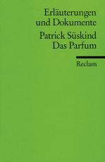 Cover-Bild Erläuterungen und Dokumente zu Patrick Süskind: Das Parfum