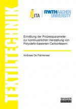 Cover-Bild Ermittlung der Prozessparameter zur kontinuierlichen Herstellung von Polyolefin-basierten Carbonfasern