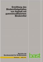 Cover-Bild Ermittlung des Bindemittelgehaltes von Asphalt mit gummimodifiziertem Bindemittel