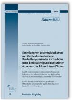 Cover-Bild Ermittlung von Lebenszykluskosten und Vergleich verschiedener Beschaffungsvarianten im Hochbau unter Berücksichtigung institutionenökonomischer Erkenntnisse (LV-bau). Abschlussbericht