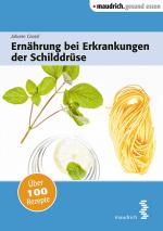 Cover-Bild Ernährung bei Erkrankungen der Schilddrüse