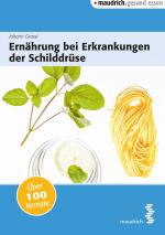 Cover-Bild Ernährung bei Erkrankungen der Schilddrüse