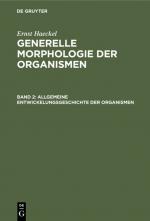 Cover-Bild Ernst Haeckel: Generelle Morphologie der Organismen / Allgemeine Entwickelungsgeschichte der Organismen