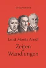Cover-Bild Ernst Moritz Arndt - Zeiten & Wandlungen