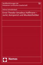 Cover-Bild Ernst Theodor Amadeus Hoffmann – Jurist, Komponist und Musikästhetiker