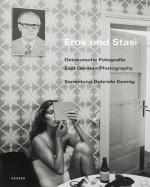 Cover-Bild Eros und Stasi - Ostdeutsche Fotografie | East German Photography
