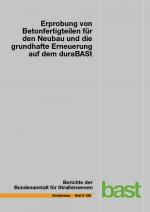 Cover-Bild Erprobung von Betonfertigteilen für den Neubau und die grundhafte Erneuerung auf der duraBASt