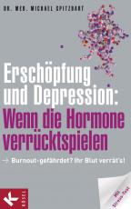 Cover-Bild Erschöpfung und Depression: Wenn die Hormone verrücktspielen