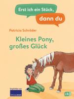 Cover-Bild Erst ich ein Stück, dann du - Kleines Pony, großes Glück