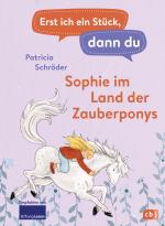 Cover-Bild Erst ich ein Stück, dann du - Sophie im Land der Zauberponys