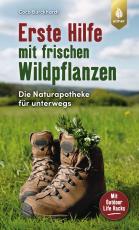 Cover-Bild Erste Hilfe mit frischen Wildpflanzen