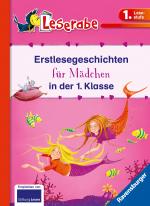 Cover-Bild Erstlesegeschichten für Mädchen in der 1. Klasse - Leserabe 1. Klasse - Erstlesebuch für Mädchen und Jungen ab 6 Jahren