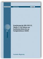 Cover-Bild Erweiterung der DIN 4102-22, Tabelle 31 auf Stützen aus hochfestem Beton bis zur Festigkeitsklasse C80/85