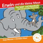 Cover-Bild Erwin und die kleine Maus - Begleitbuch + CD + Bilderbuch (SET!)