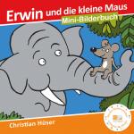 Cover-Bild Erwin und die kleine Maus