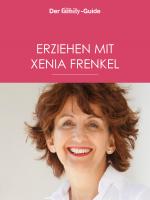 Cover-Bild Erziehen mit Xenia Frenkel (Eltern family Guide)