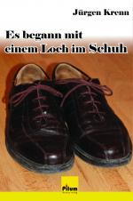 Cover-Bild Es begann mit einem Loch im Schuh