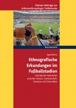 Cover-Bild Ethnografische Erkundungen im Fußballstadion