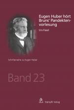 Cover-Bild Eugen Huber hört Bruns' Pandektenvorlesung