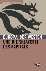 Cover-Bild Europa, der Westen und die Sklaverei des Kapitals
