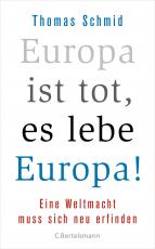 Cover-Bild Europa ist tot, es lebe Europa!