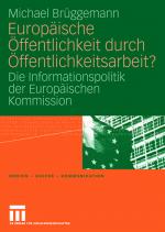 Cover-Bild Europäische Öffentlichkeit durch Öffentlichkeitsarbeit?