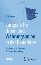 Cover-Bild Europäische Union und Währungsunion in der Dauerkrise