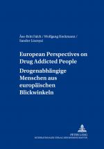 Cover-Bild European Perspectives on Drug Addicted People- Drogenabhängige Menschen aus europäischen Blickwinkeln