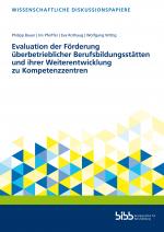 Cover-Bild Evaluation der Förderung überbetrieblicher Berufsbildungsstätten und ihrer Weiterentwicklung zu Kompetenzzentren