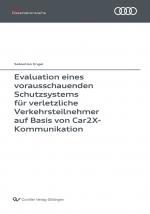 Cover-Bild Evaluation eines vorausschauenden Schutzsystems für verletzliche Verkehrsteilnehmer auf Basis von Car2X-Kommunikation