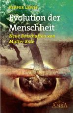 Cover-Bild Evolution der Menschheit. Neue Botschaften von Mutter Erde