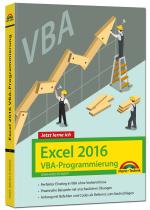 Cover-Bild Excel 2016 VBA-Programmierung - Jetzt lerne ich: Das Komplettpaket für den erfolgreichen Einstieg. Mit vielen Beispielen und Übungen. Für die Versionen 2007-2016