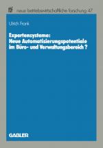 Cover-Bild Expertensysteme: Neue Automatisierungspotentiale im Büro- und Verwaltungsbereich?