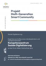Cover-Bild Expertise zum Aufbau eines interdisziplinären und multigenerationalen Kompetenzzentrum Soziale Digitalisierung an der Ernst-Abbe-Hochschule Jena