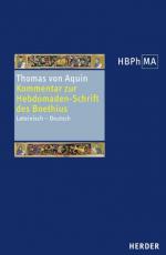 Cover-Bild Expositio in libri Boetii De Hebdomadibus. Kommentar zur Hebdomaden-Schrift des Boethius