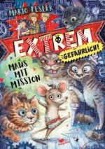 Cover-Bild Extrem gefährlich! Maus mit Mission