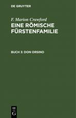 Cover-Bild F. Marion Crawford: Eine Römische Fürstenfamilie / Don Orsino