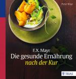 Cover-Bild F.X. Mayr: Die gesunde Ernährung nach der Kur