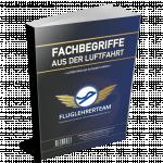 Cover-Bild Fachbegriffe aus der Luftfahrt - Luftfahrtkürzel kompakt erklärt (Buch-/Printversion)