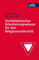 Cover-Bild Fachdidaktisches Orientierungswissen für den Religionsunterricht