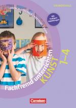 Cover-Bild Fachfremd unterrichten - Kunst - Klasse 1-4